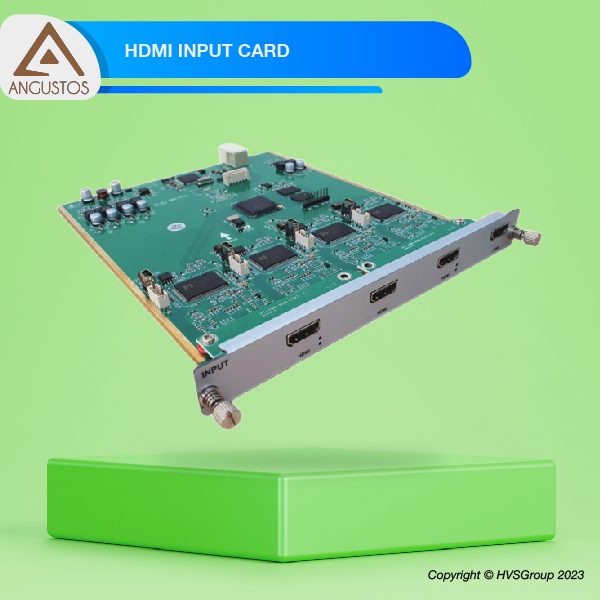 Angustos AN704 – VIDEO WALL INPUT CARD Multi Layers HDMI Input Card