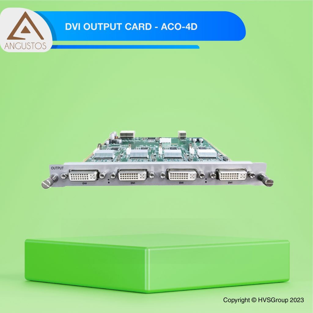 Angustos VIDEO WALL OUTPUT CARD Multi Layers ACO4D DVI Output Card